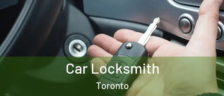  Car Locksmith Toronto